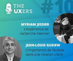 Ep10 – Les UXers rencontrent Myriam Jessier et Jean-Louis Gusiew
